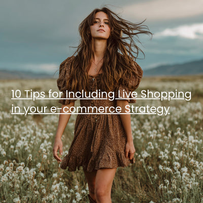 10 Tips for Including Live Shopping into Your E-commerce Strategy