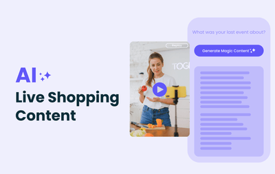 Experience the power of AI to leverage your Live Shopping content