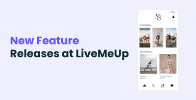 New Feature Releases at LiveMeUp!