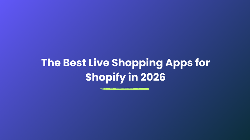 The Best Live Shopping Apps for Shopify in 2026