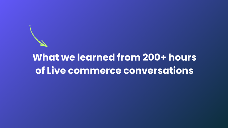 What We Learned From 200+ Hours of Live Commerce Conversations with Shopify Merchants